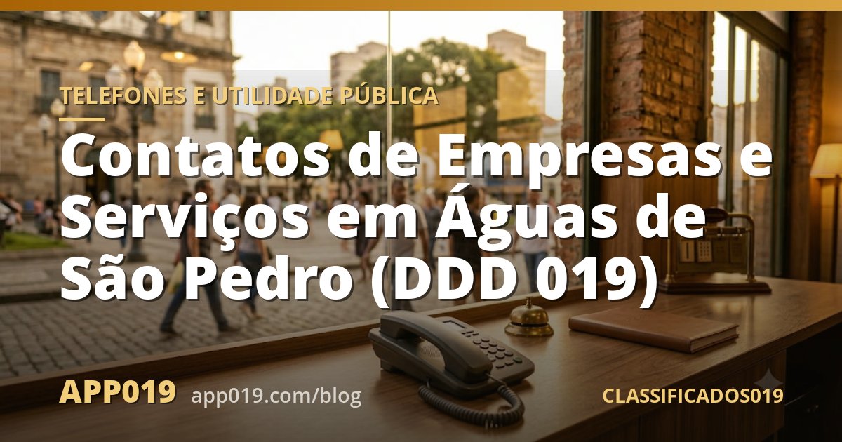 Contatos de Empresas e Serviços em Águas de São Pedro (DDD 019)