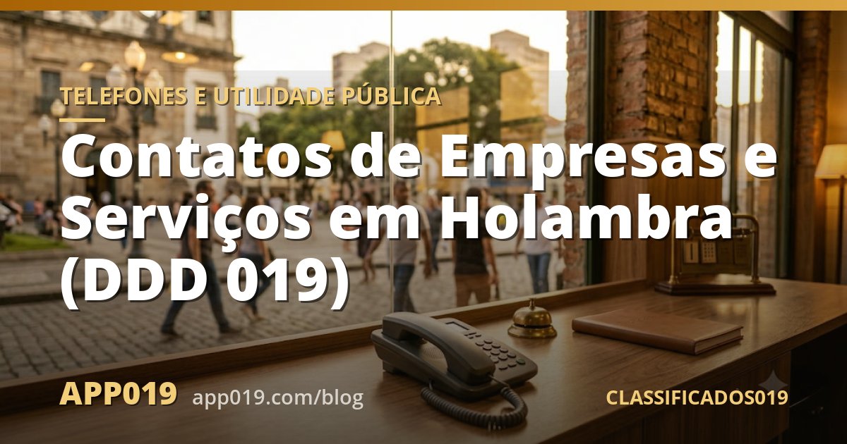 Contatos de Empresas e Serviços em Holambra (DDD 019)