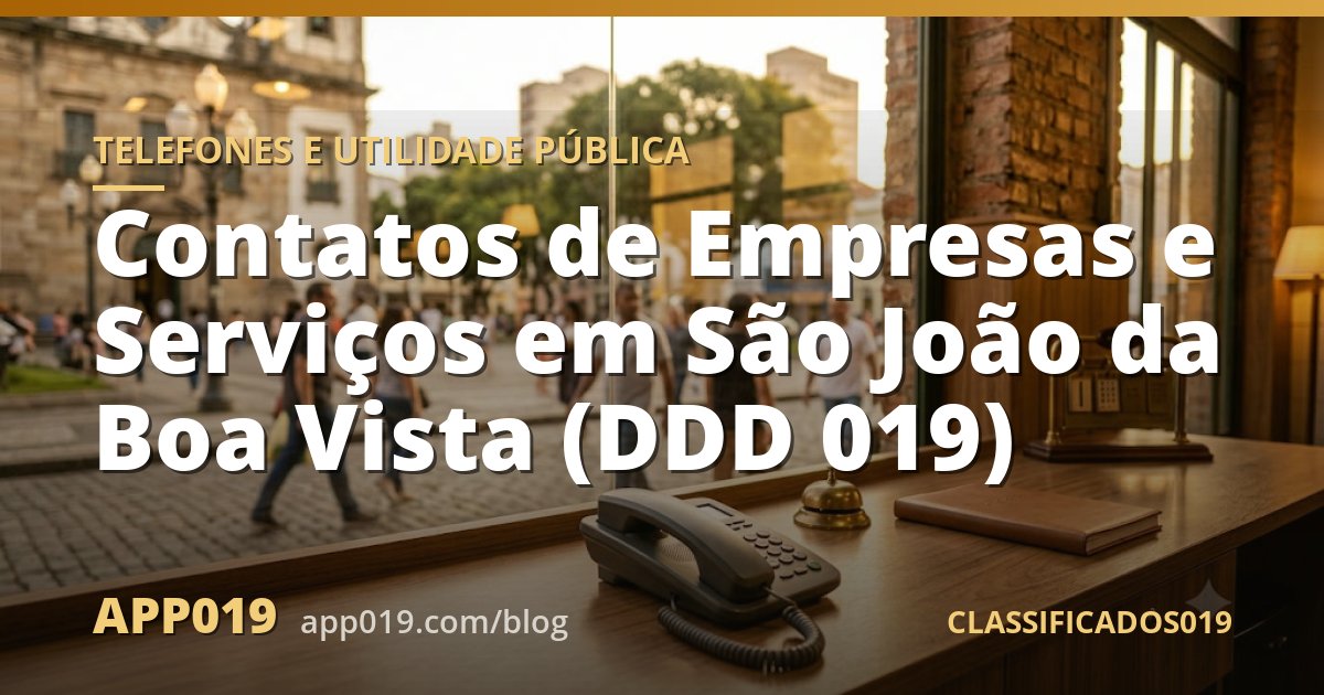 Contatos de Empresas e Serviços em São João da Boa Vista (DDD 019)