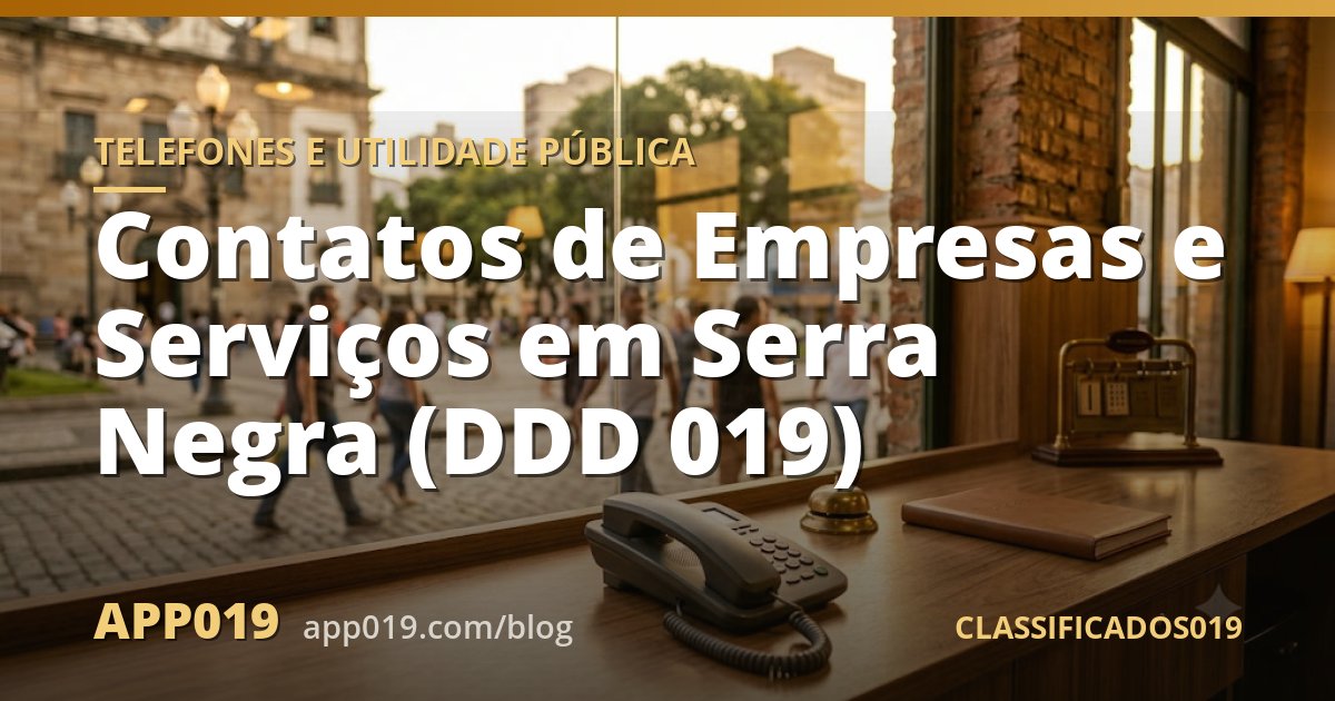Contatos de Empresas e Serviços em Serra Negra (DDD 019)