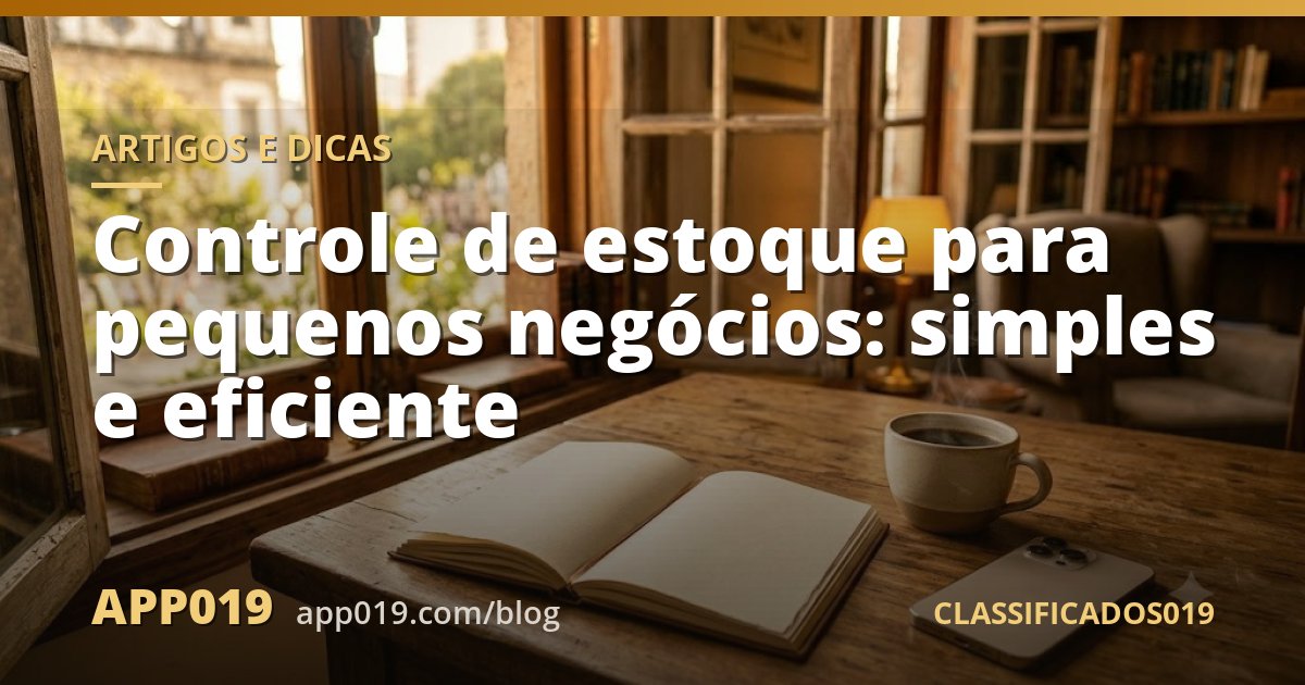 Controle de estoque para pequenos negócios: simples e eficiente