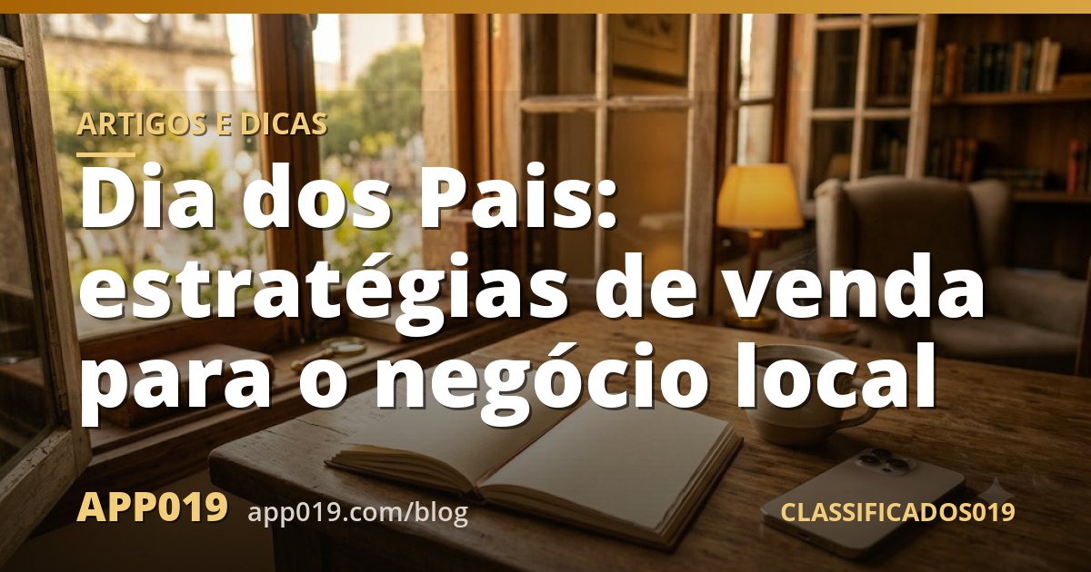 Dia dos Pais: estratégias de venda para o negócio local