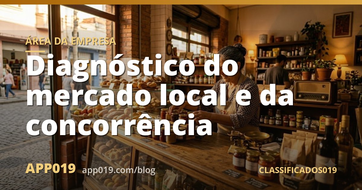 Diagnóstico do mercado local e da concorrência