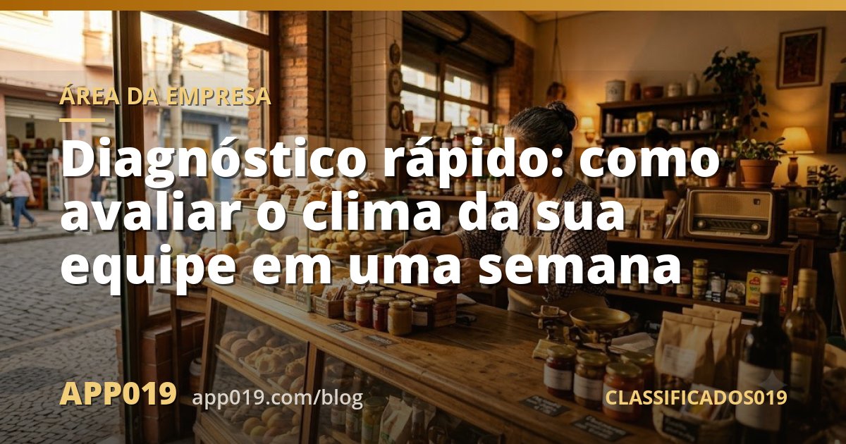 Diagnóstico rápido: como avaliar o clima da sua equipe em uma semana