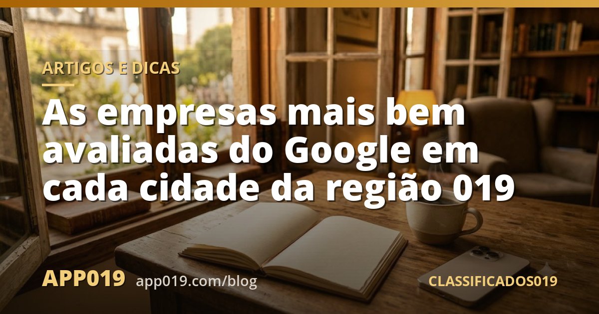 As empresas mais bem avaliadas do Google em cada cidade da região 019