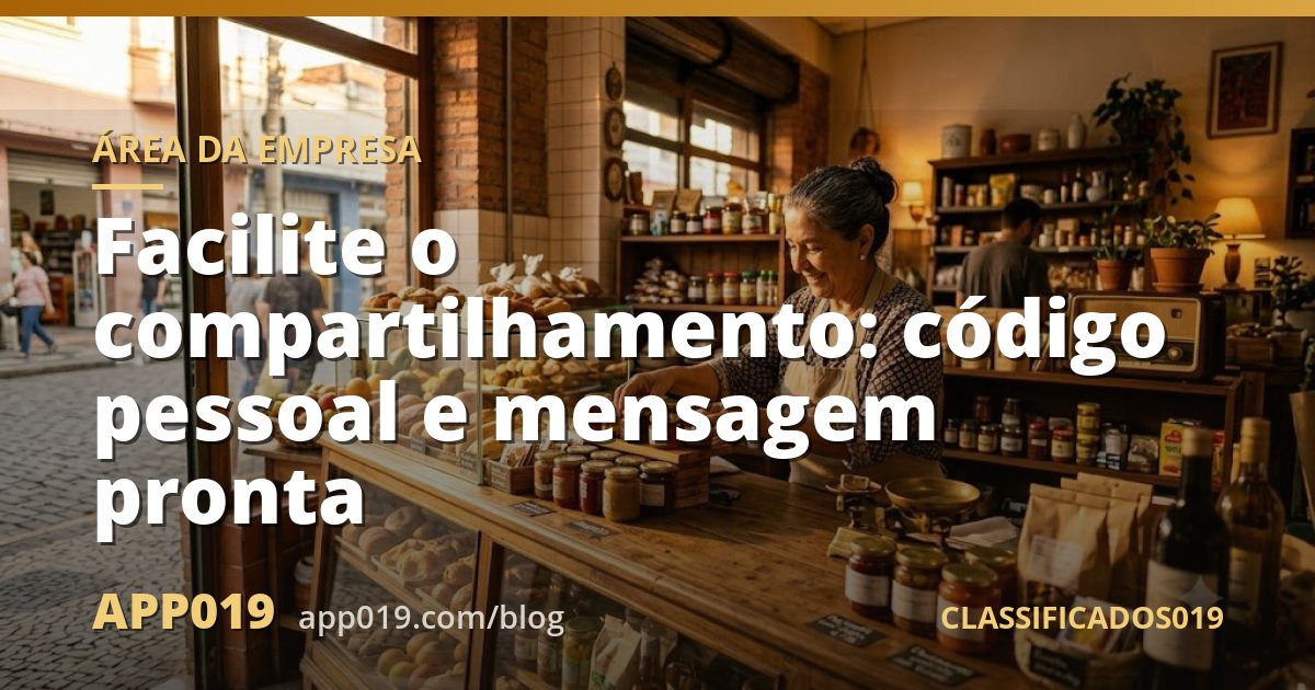 Facilite o compartilhamento: código pessoal e mensagem pronta