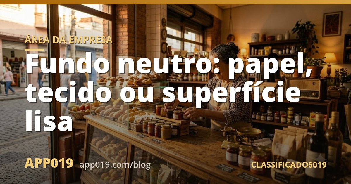 Fundo neutro: papel, tecido ou superfície lisa