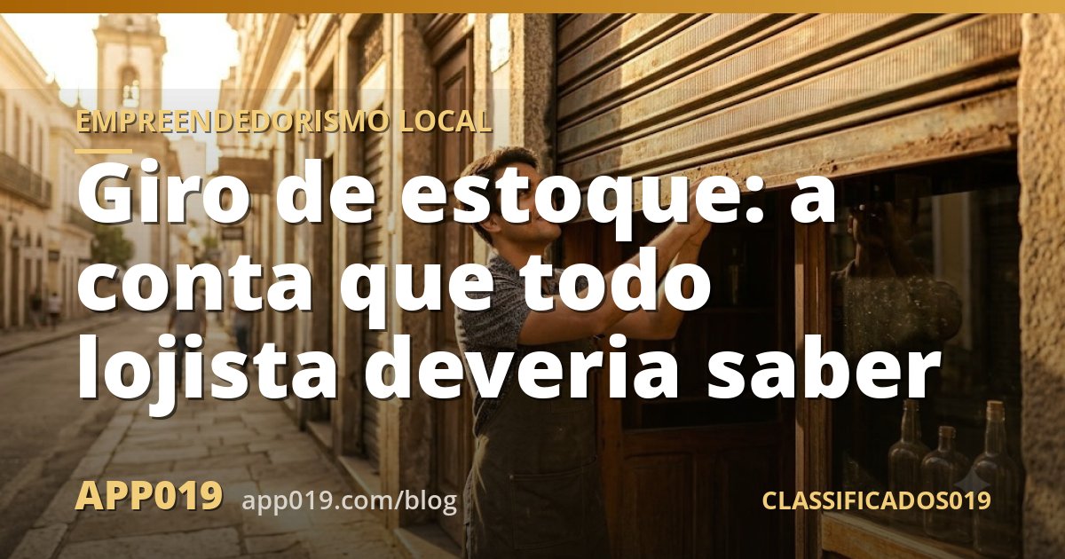 Giro de estoque: a conta que todo lojista deveria saber