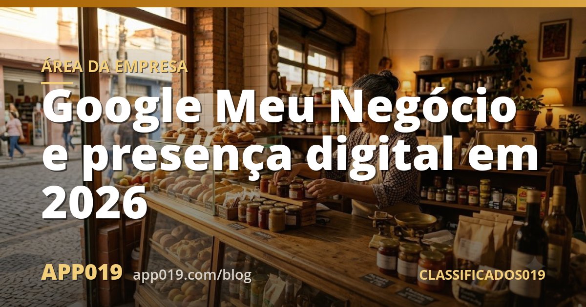 Google Meu Negócio e presença digital em 2026