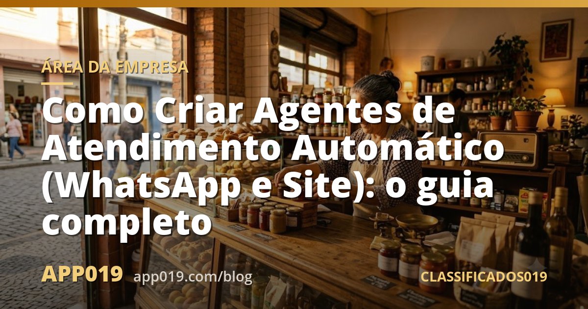 Como Criar Agentes de Atendimento Automático (WhatsApp e Site): o guia completo