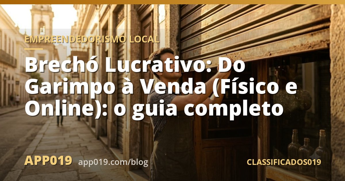 Brechó Lucrativo: Do Garimpo à Venda (Físico e Online): o guia completo