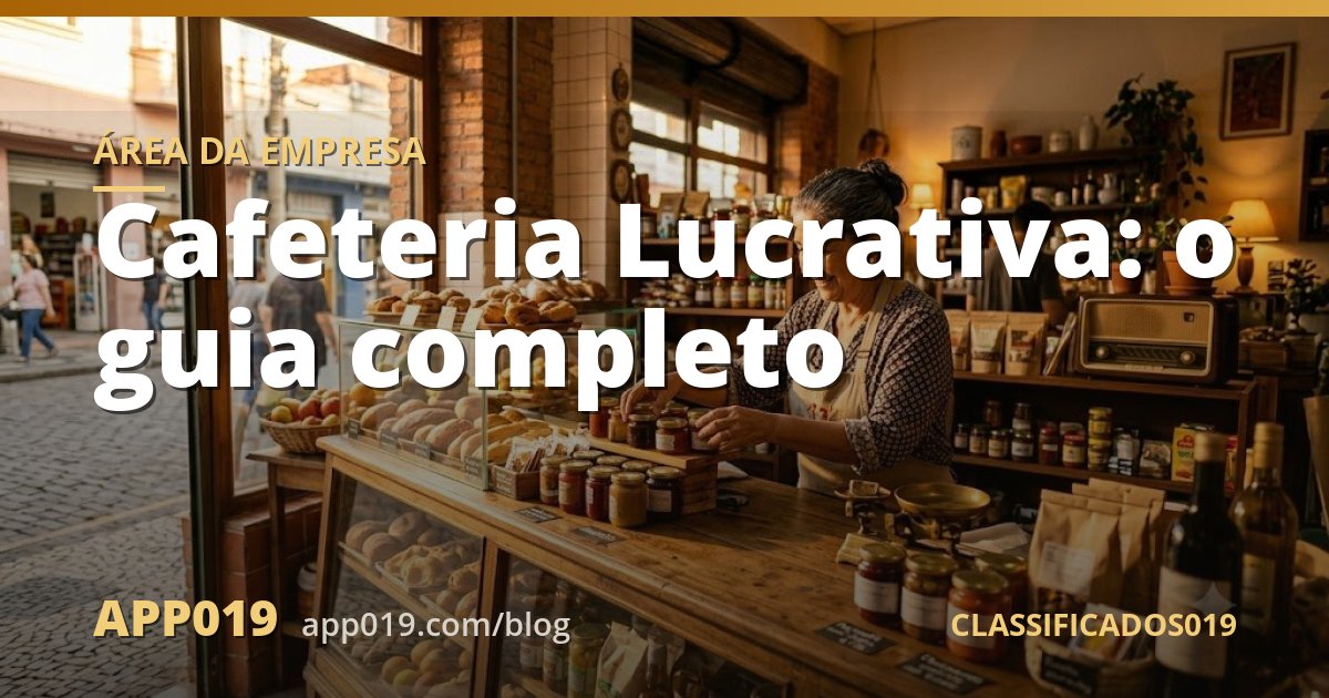 Cafeteria Lucrativa: o guia completo