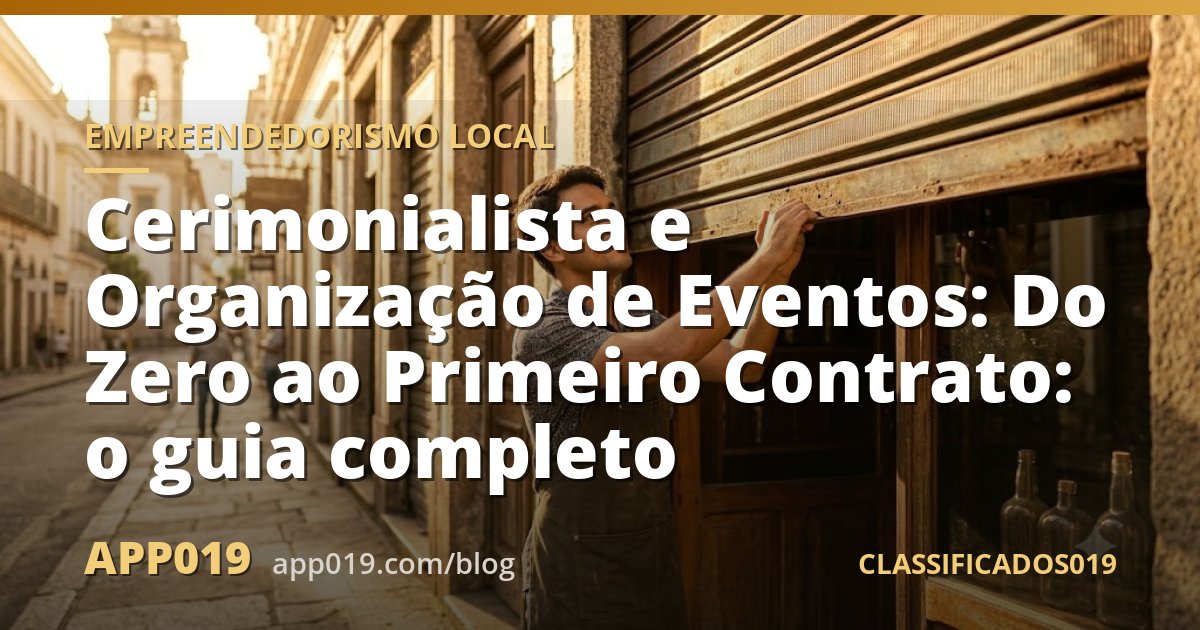 Cerimonialista e Organização de Eventos: Do Zero ao Primeiro Contrato: o guia completo