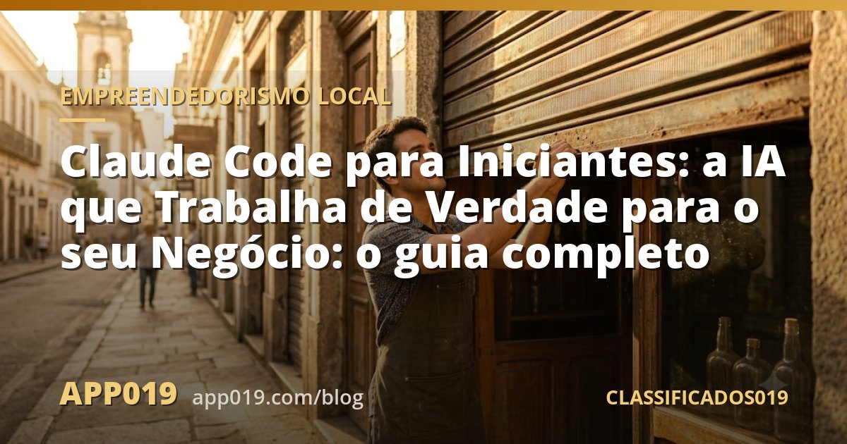 Claude Code para Iniciantes: a IA que Trabalha de Verdade para o seu Negócio: o guia completo