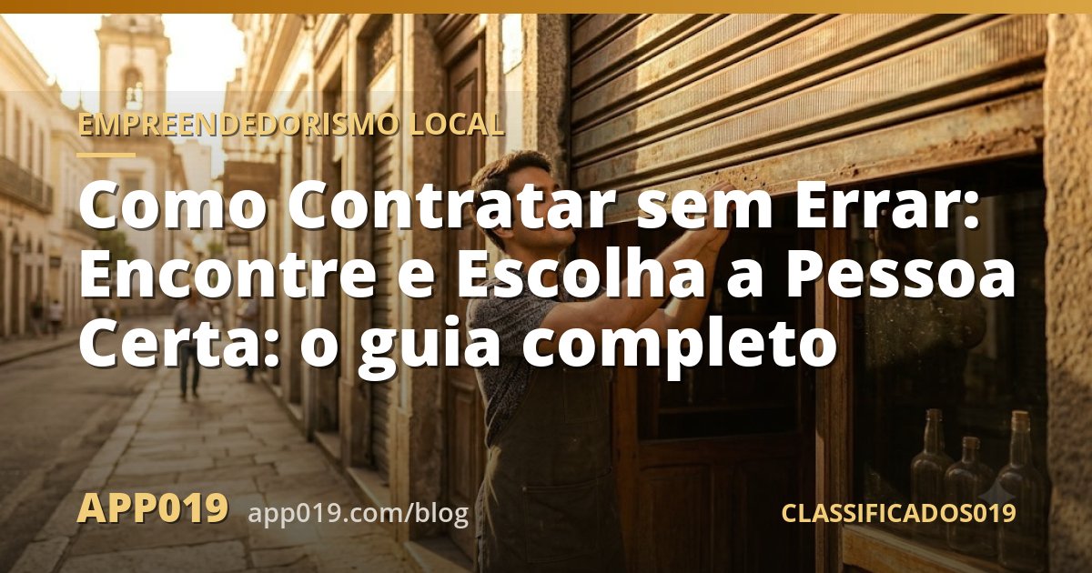 Como Contratar sem Errar: Encontre e Escolha a Pessoa Certa: o guia completo