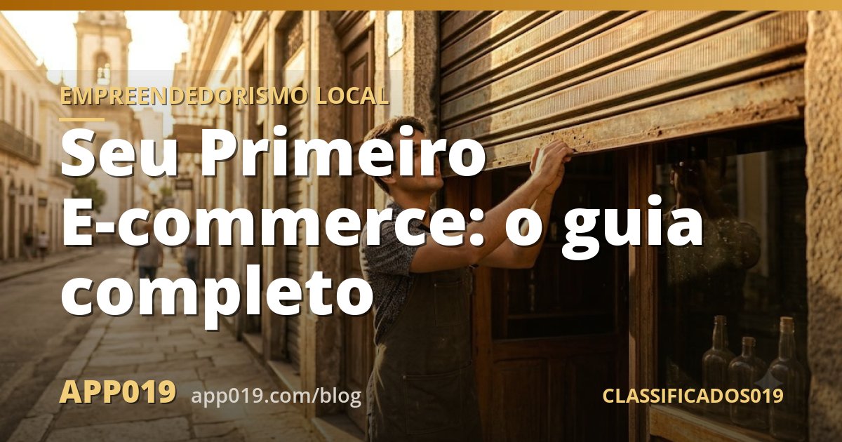Seu Primeiro E-commerce: o guia completo