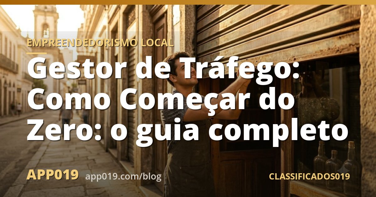 Gestor de Tráfego: Como Começar do Zero: o guia completo