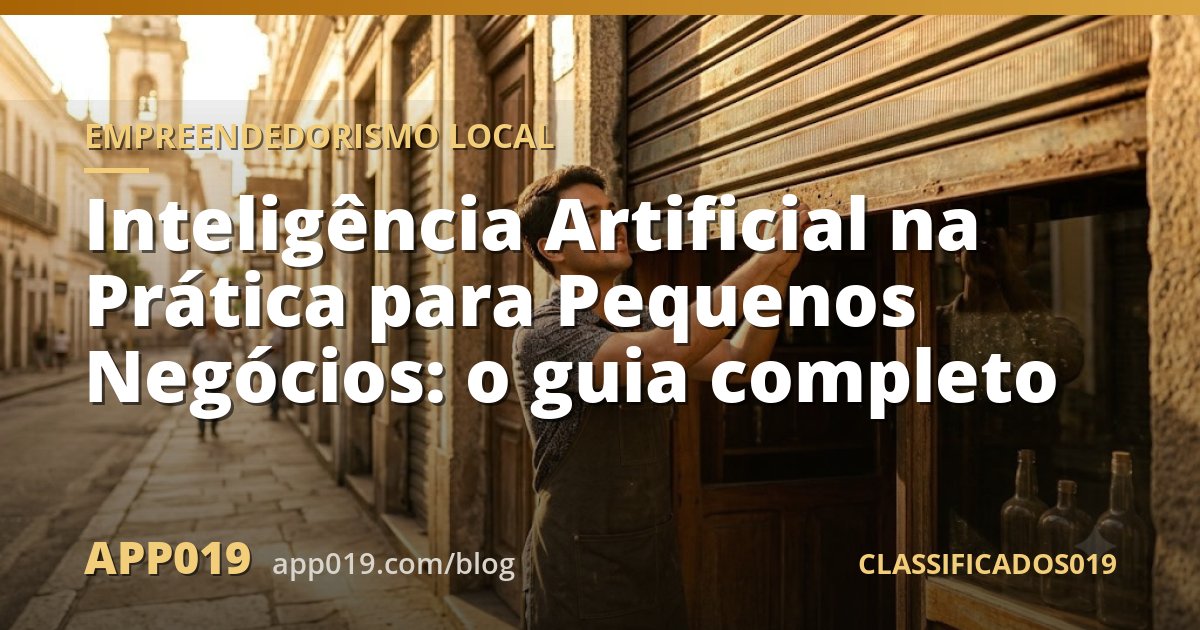 Inteligência Artificial na Prática para Pequenos Negócios: o guia completo