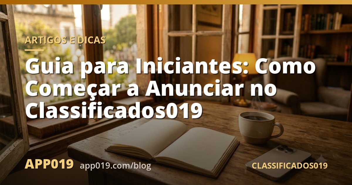 Guia para Iniciantes: Como Começar a Anunciar no Classificados019