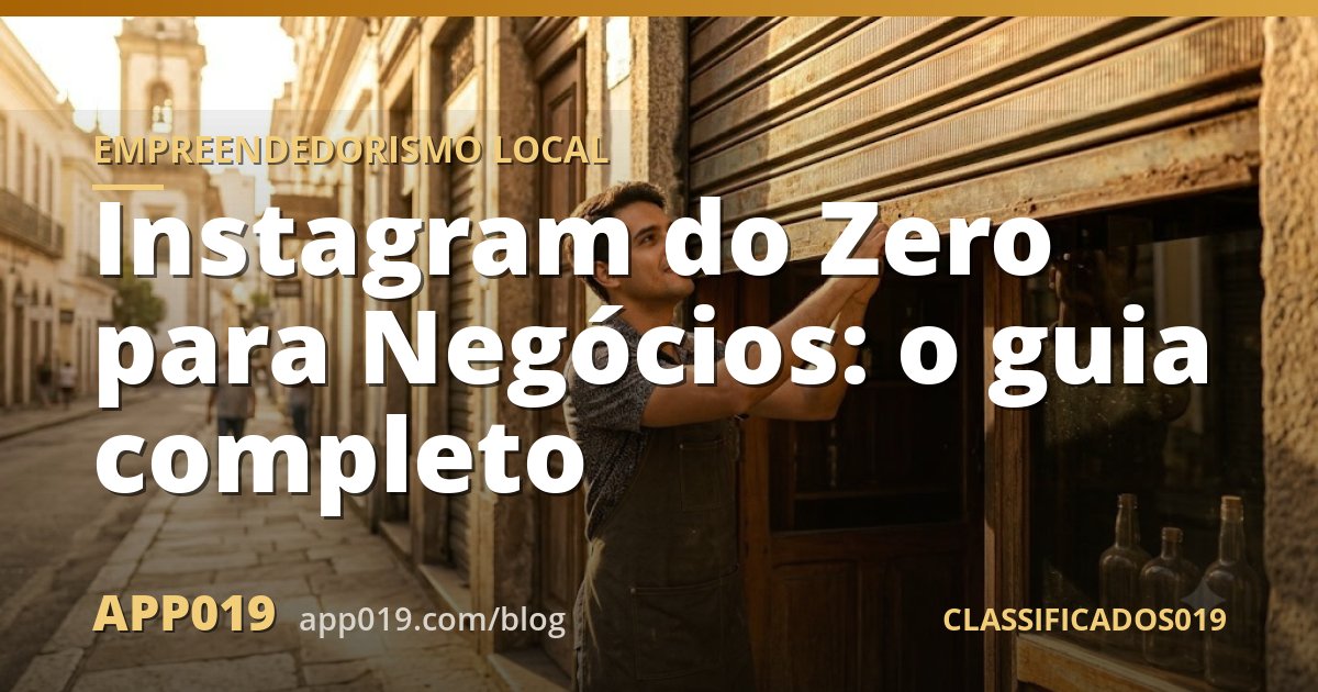 Instagram do Zero para Negócios: o guia completo