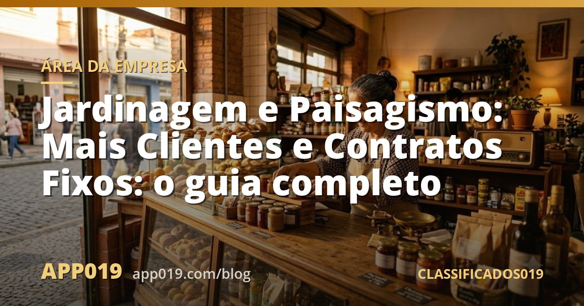 Jardinagem e Paisagismo: Mais Clientes e Contratos Fixos: o guia completo