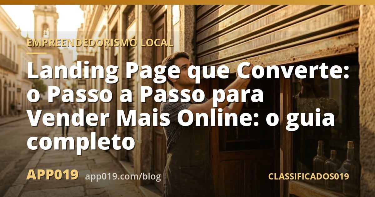 Landing Page que Converte: o Passo a Passo para Vender Mais Online: o guia completo