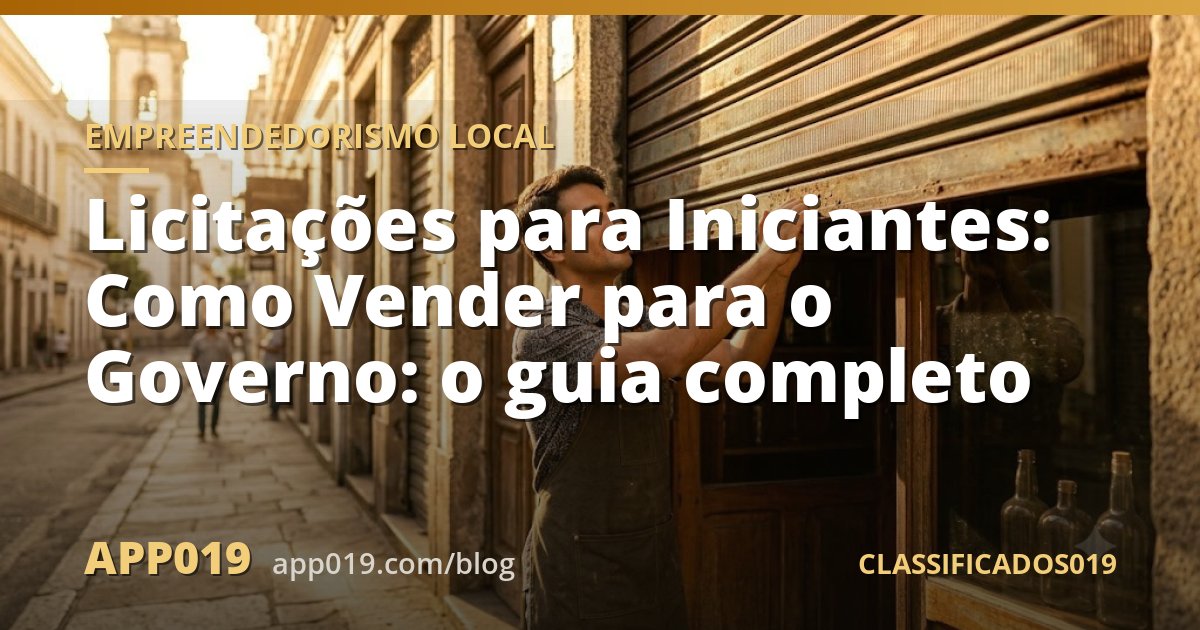 Licitações para Iniciantes: Como Vender para o Governo: o guia completo