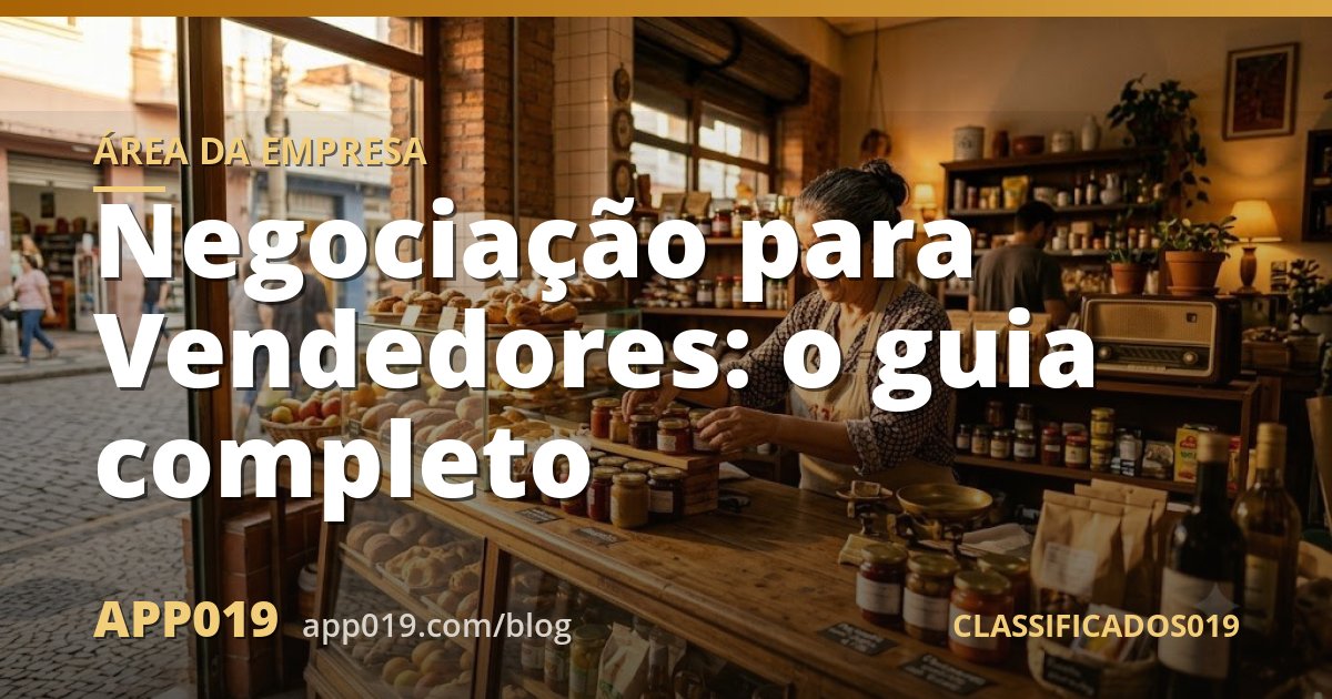 Negociação para Vendedores: o guia completo