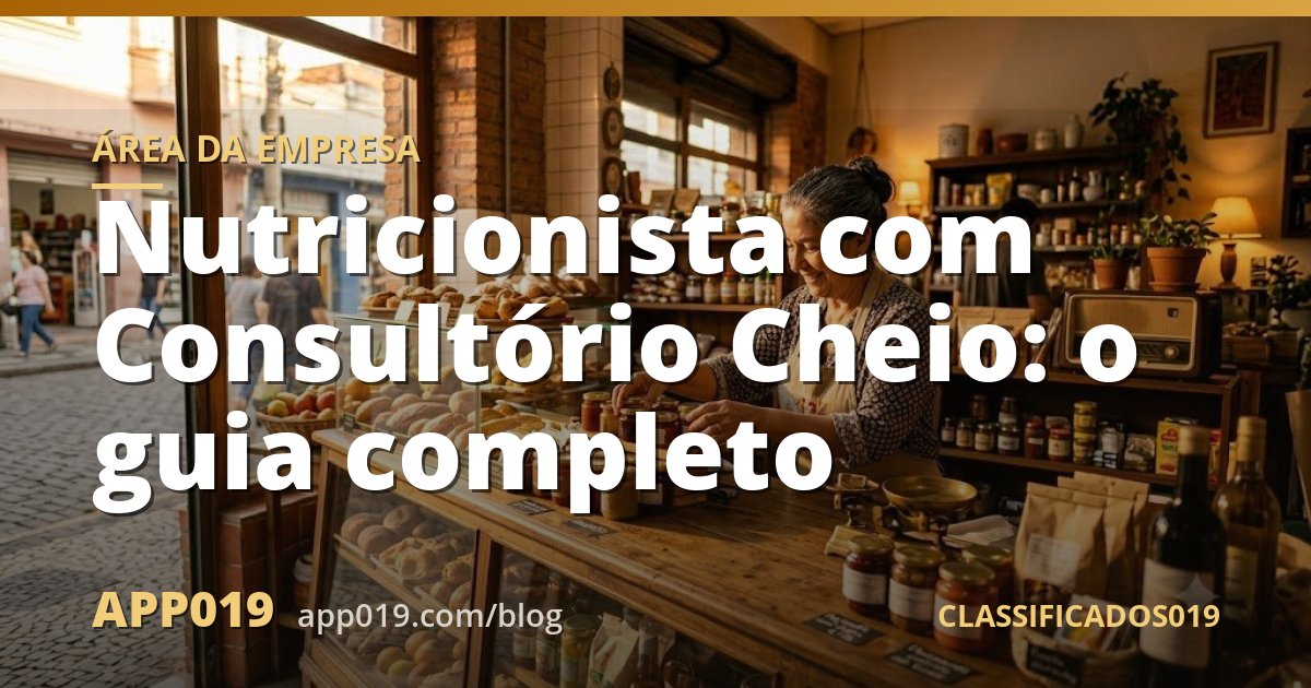 Nutricionista com Consultório Cheio: o guia completo