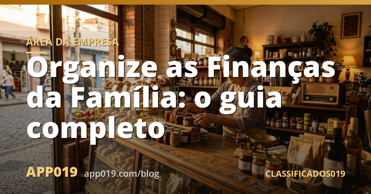 Organize as Finanças da Família: o guia completo
