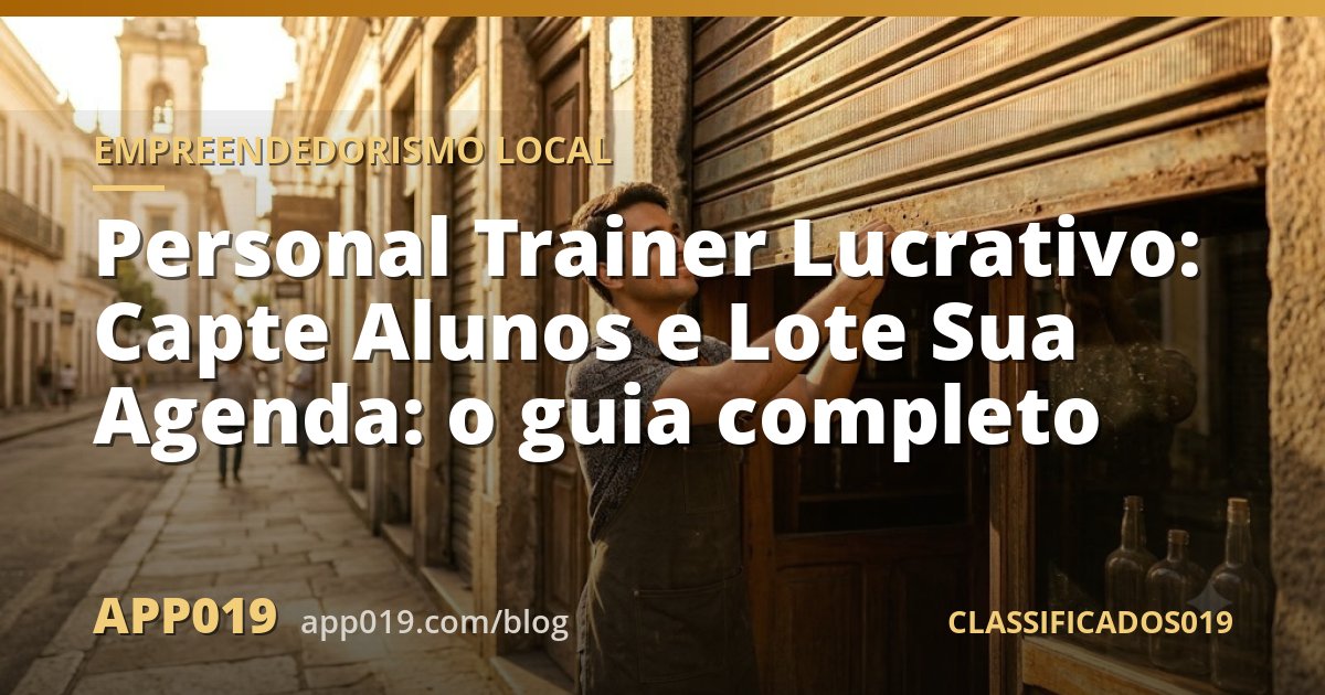 Personal Trainer Lucrativo: Capte Alunos e Lote Sua Agenda: o guia completo