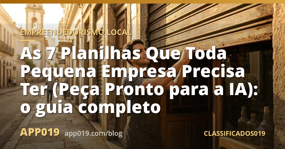 As 7 Planilhas Que Toda Pequena Empresa Precisa Ter (Peça Pronto para a IA): o guia completo