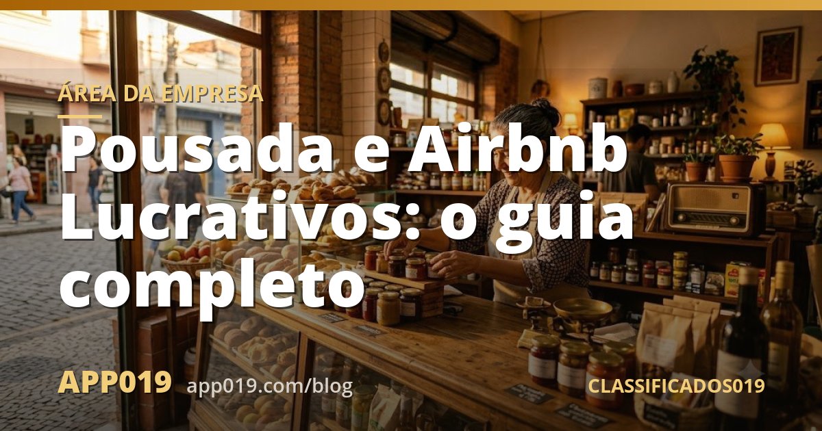 Pousada e Airbnb Lucrativos: o guia completo