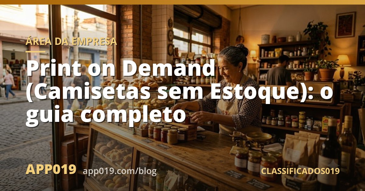 Print on Demand (Camisetas sem Estoque): o guia completo