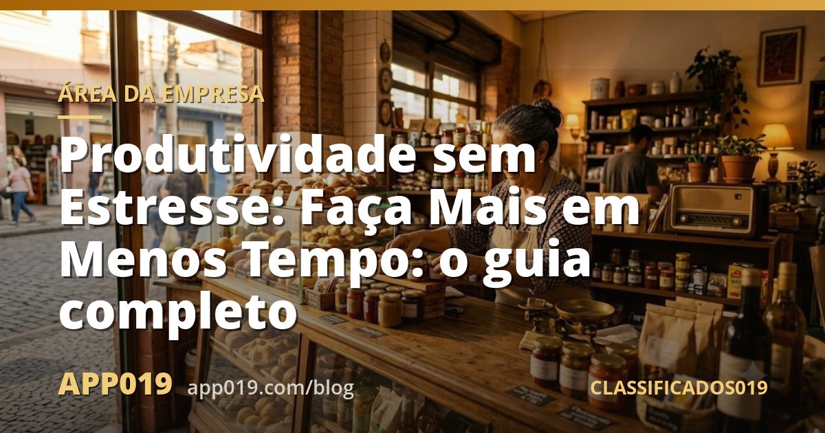 Produtividade sem Estresse: Faça Mais em Menos Tempo: o guia completo