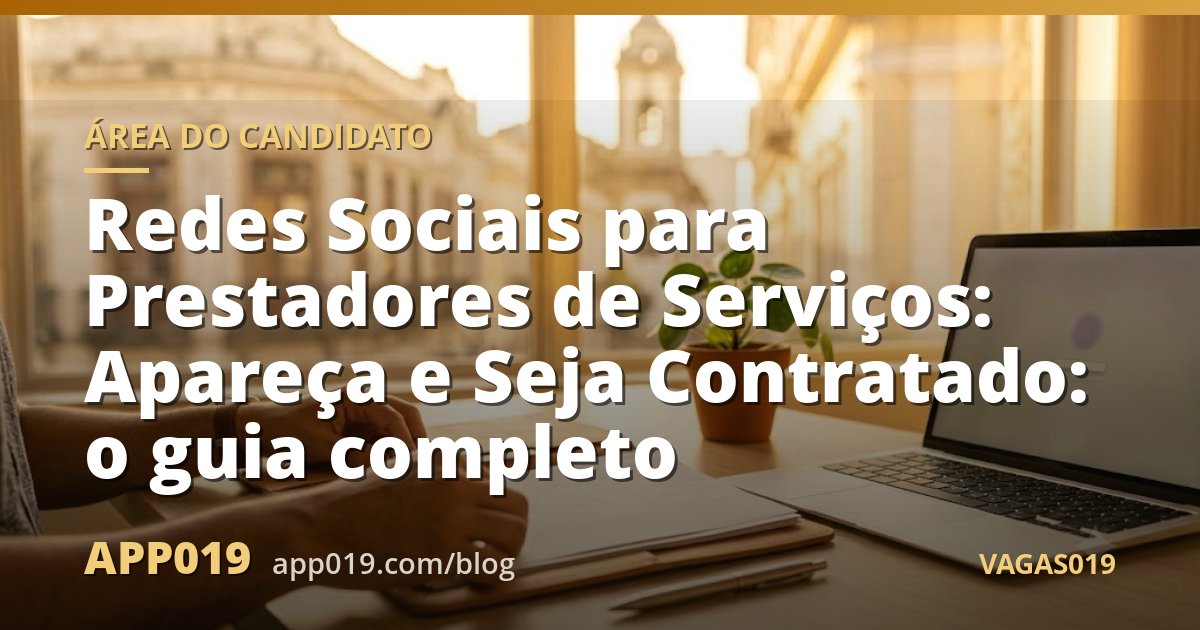 Redes Sociais para Prestadores de Serviços: Apareça e Seja Contratado: o guia completo
