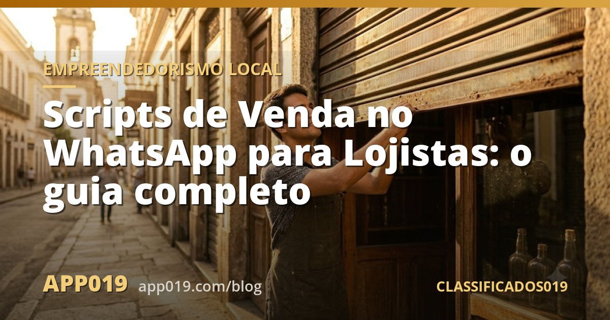 Scripts de Venda no WhatsApp para Lojistas: o guia completo