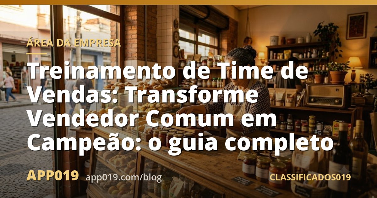 Treinamento de Time de Vendas: Transforme Vendedor Comum em Campeão: o guia completo