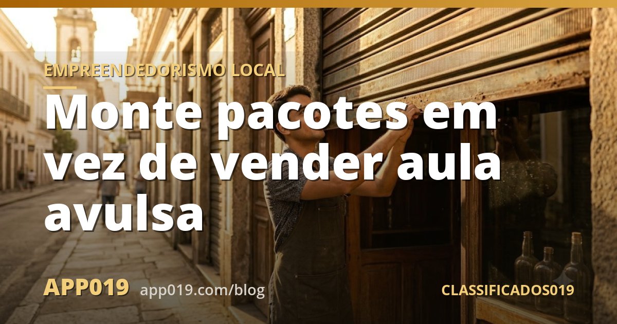 Monte pacotes em vez de vender aula avulsa