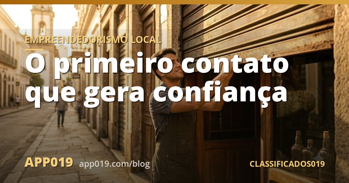 O primeiro contato que gera confiança