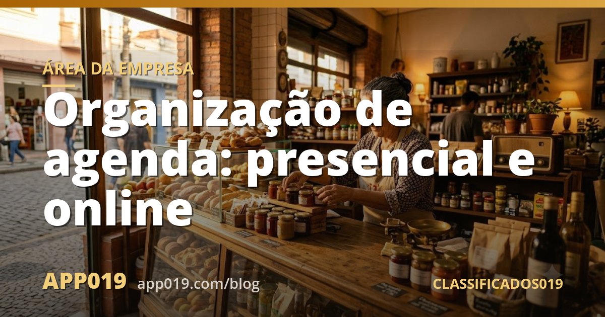 Organização de agenda: presencial e online