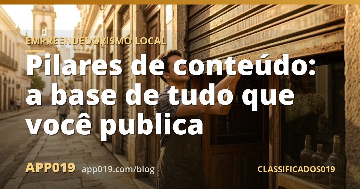 Pilares de conteúdo: a base de tudo que você publica