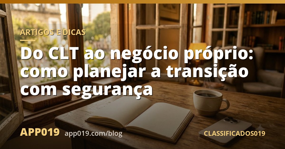 Do CLT ao negócio próprio: como planejar a transição com segurança