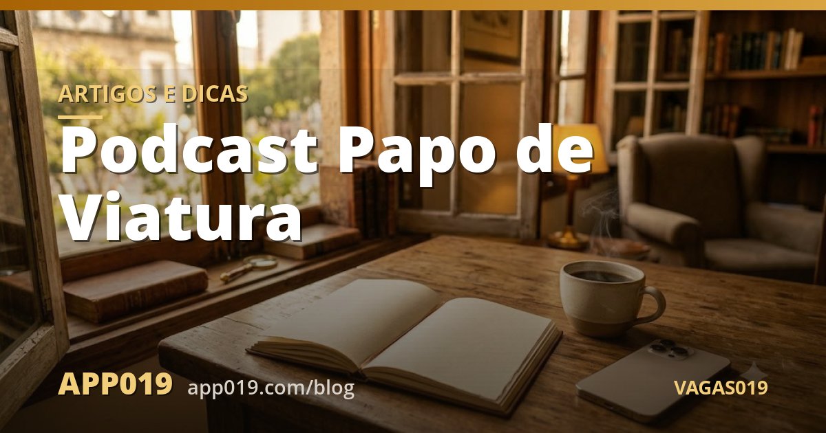 Podcast Papo de Viatura