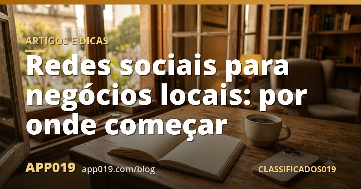 Redes sociais para negócios locais: por onde começar