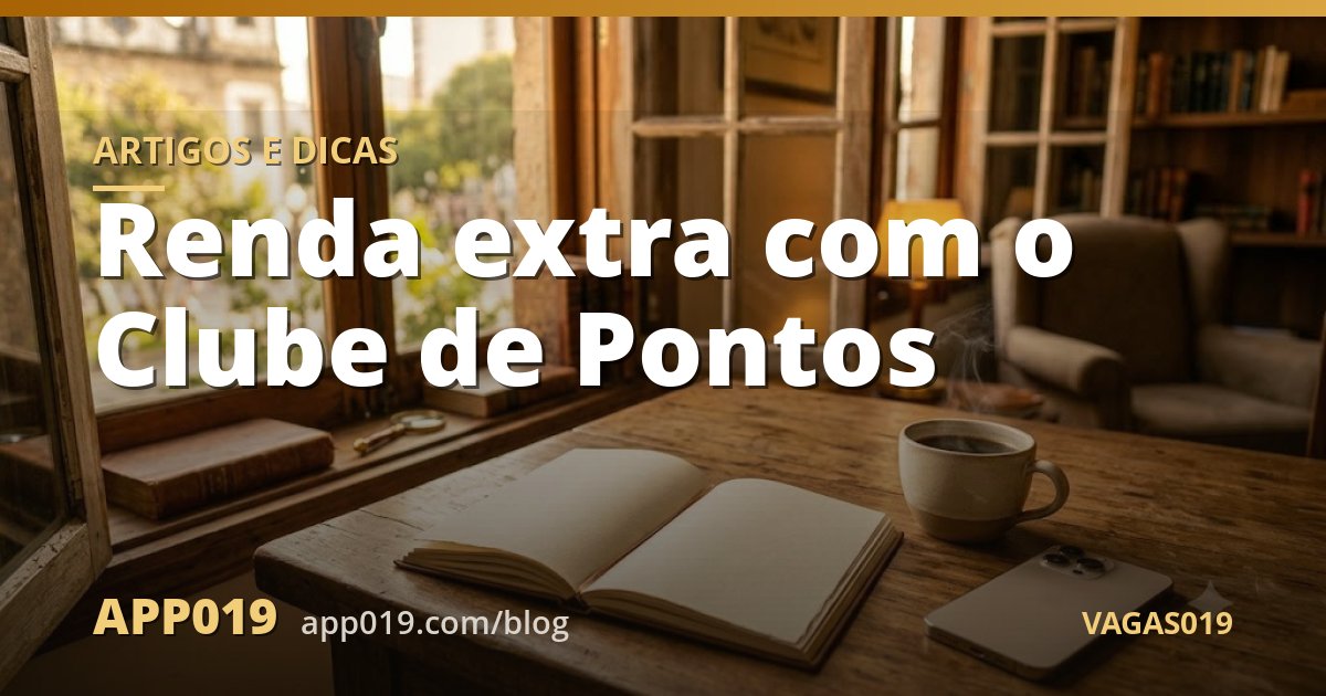 Renda extra com o Clube de Pontos