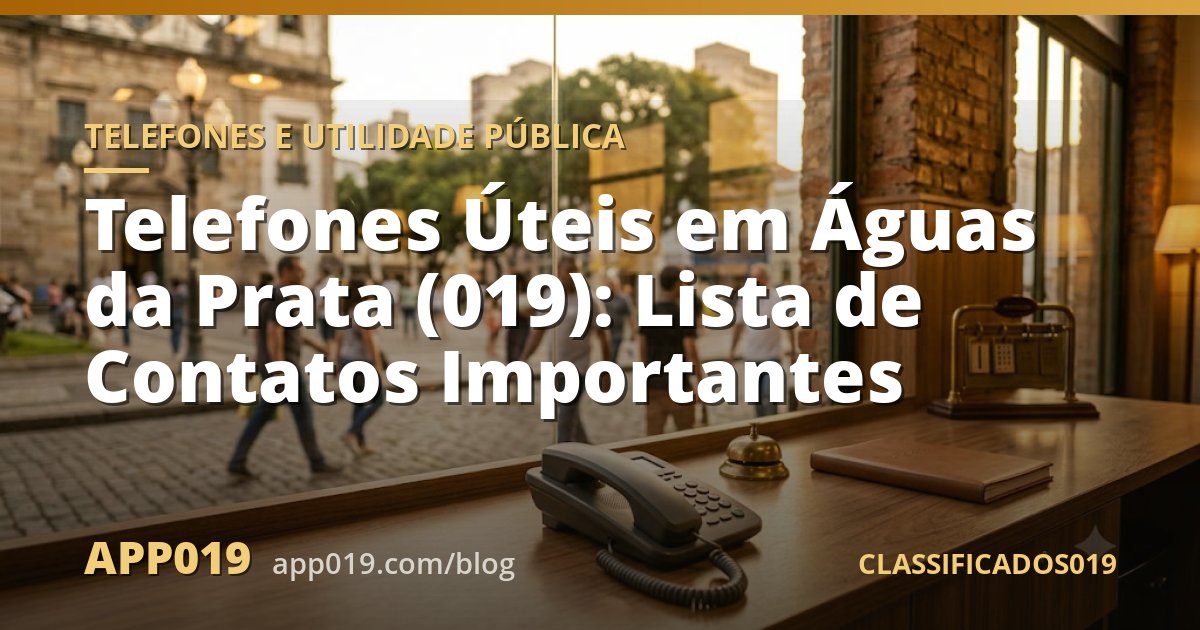 Telefones Úteis em Águas da Prata (019): Lista de Contatos Importantes