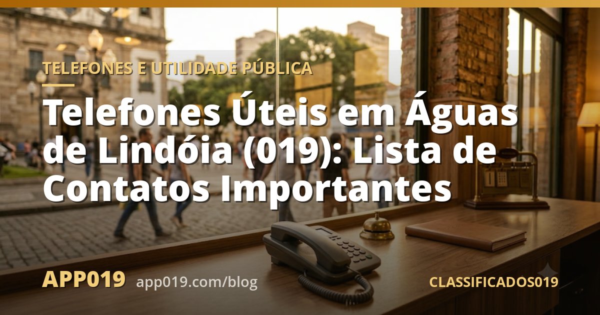 Telefones Úteis em Águas de Lindóia (019): Lista de Contatos Importantes
