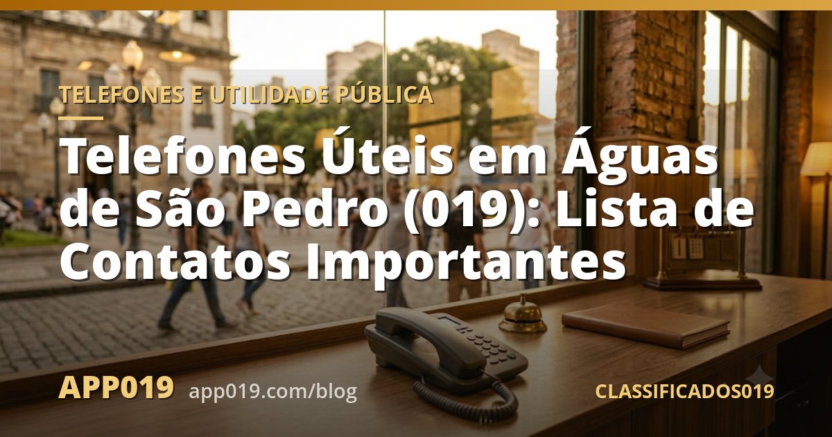 Telefones Úteis em Águas de São Pedro (019): Lista de Contatos Importantes