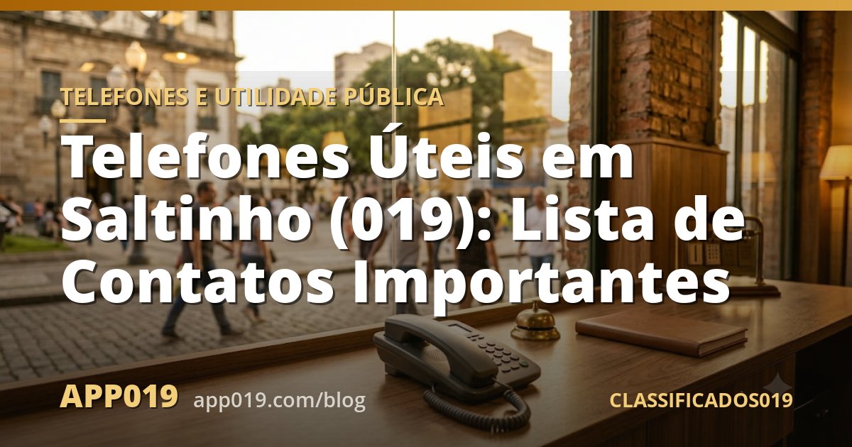 Telefones Úteis em Saltinho (019): Lista de Contatos Importantes